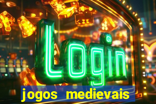 jogos medievais para celular